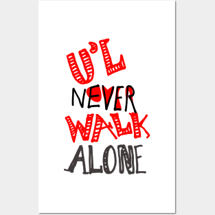 u'll never walk alone - hand written text graphics Posters and Art